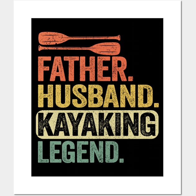 Father Husband Kayaking Legend Kayak Gift Dad Men Wall Art by Kuehni